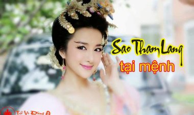 Sao Tham Lang Nhập Mệnh - Kiến Thức Tinh Túy Trong Tử Vi