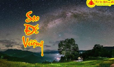 Sao Đế Vượng - Ý Nghĩa Tại Mệnh và Các Cung Trong Tử Vi