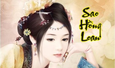 Sao Hồng Loan - Ý Nghĩa Tại Mệnh Và Cung Khác Trong Tử Vi