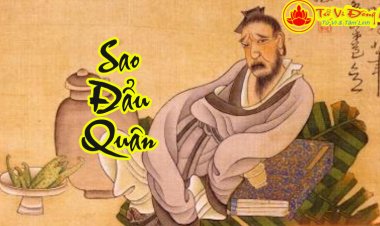 Sao Đẩu Quân - Ý Nghĩa Tại Mệnh Và Cung Khác Trong Tử Vi